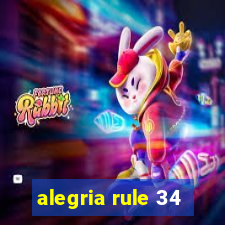 alegria rule 34